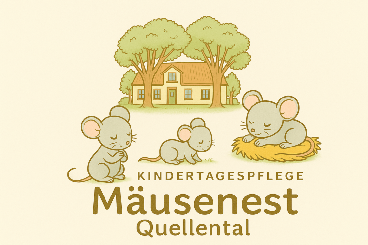 Kindertagespflege Mäusenest Quellental - Kindertagespflege Mäusenest Quellental